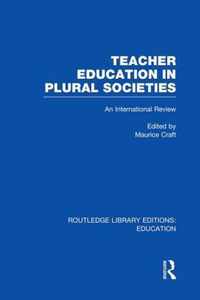 Teacher Education in Plural Societies