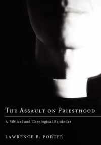 The Assault on Priesthood