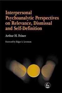 Interpersonal Psychoanalytic Perspectives on Relevance, Dismissal and Self-Definition