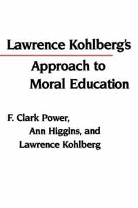 Lawrence Kohlberg's Approach to Moral Education