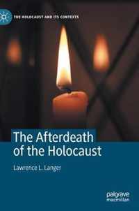 The Afterdeath of the Holocaust