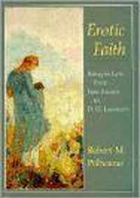 Erotic Faith: Being in Love from Jane Austen to D. H. Lawrence