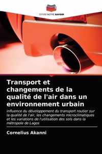 Transport et changements de la qualite de l'air dans un environnement urbain