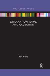 Explanation, Laws, and Causation