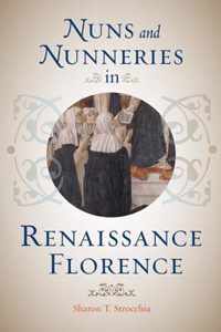 Nuns & Nunneries In Renaissance Florence