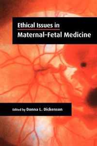 Ethical Issues in Maternal-Fetal Medicine