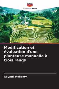 Modification et evaluation d'une planteuse manuelle a trois rangs