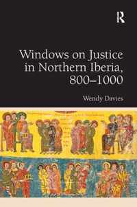 Windows on Justice in Northern Iberia, 800-1000