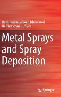 Metal Sprays and Spray Deposition