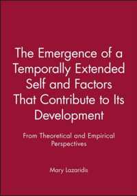 The Emergence of a Temporally Extended Self and Factors That Contribute to Its Development