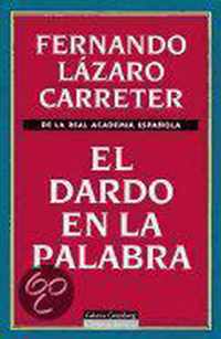 El dardo en la palabra/ The Dart in the Word