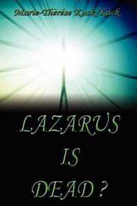 Lazarus Is Dead?