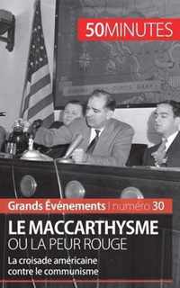 Le maccarthysme ou la peur Rouge: La croisade américaine contre le communisme