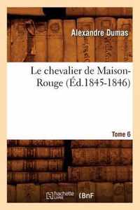 Le Chevalier de Maison-Rouge. Tome 6 (Ed.1845-1846)