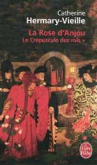 Le crepuscule des rois 1/La Rose d'Anjou