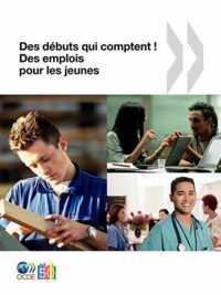 Des emplois pour les jeunes/Jobs for Youth Des debuts qui comptent ! Des emplois pour les jeunes