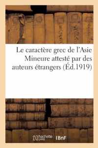 Le Caractere Grec de l'Asie Mineure Atteste Par Des Auteurs Etrangers