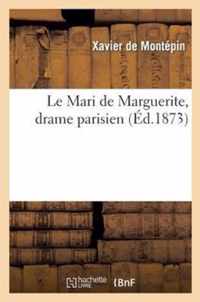 Le Mari de Marguerite, Drame Parisien