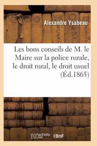 Les Bons Conseils de M. Le Maire Sur La Police Rurale, Le Droit Rural, Le Droit Usuel