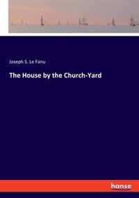 The House by the Church-Yard