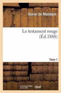 Le Testament Rouge. Tome 1. La Fee Des Saules