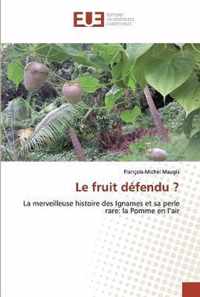 Le fruit defendu ?