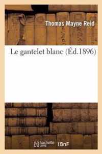 Le Gantelet Blanc