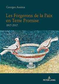 Les Forgerons de la Paix En Terre Promise