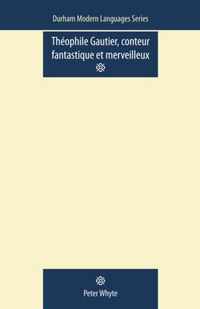 Theophile Gautier, Conteur Fantastique Et Merveilleux