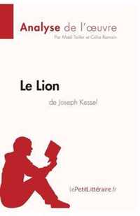 Le Lion de Joseph Kessel (Analyse de l'oeuvre): Comprendre la littérature avec lePetitLittéraire.fr