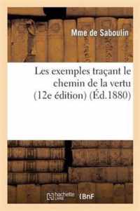 Les Exemples Tracant Le Chemin de la Vertu (12e Edition)