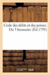 Code Des Delits Et Des Peines. Du 3 Brumaire
