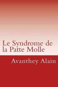 Le Syndrome de la Patte Molle