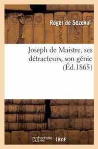 Joseph de Maistre, Ses Detracteurs, Son Genie