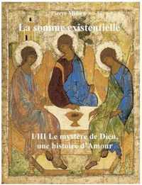 La somme existentielle I/III Le mystere de Dieu