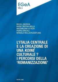 L'Italia centrale e la creazione di una 'koiné' culturale?