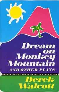 Dream on Monkey Mountain  and Other Plays