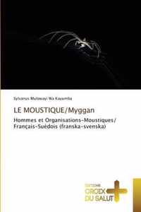 LE MOUSTIQUE/Myggan