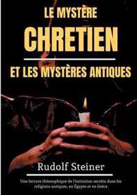 Le Mystere Chretien et les Mysteres Antiques