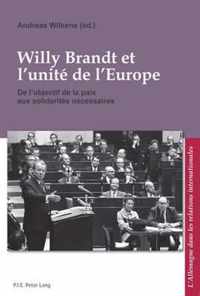 Willy Brandt Et l'Unite de l'Europe