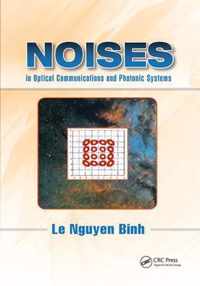 Noises in Optical Communications and Photonic Systems