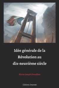 Idee generale de la Revolution au dix-neuvieme siecle