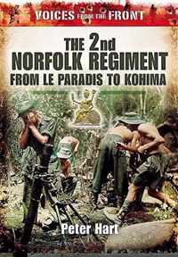 2nd Norfolk Regiment: from Le Paradis to Kohima