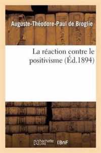 La Reaction Contre Le Positivisme