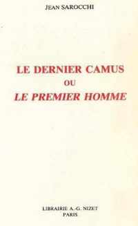 Le Dernier Camus Ou Le Premier Homme