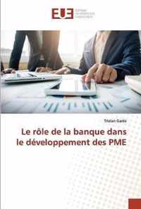 Le role de la banque dans le developpement des PME