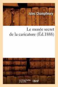 Le Musee Secret de la Caricature (Ed.1888)