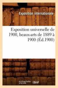 Exposition Universelle de 1900, Beaux-Arts de 1889 A 1900 (Ed.1900)