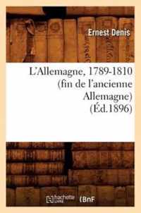 L'Allemagne, 1789-1810 (Fin de l'Ancienne Allemagne) (Ed.1896)