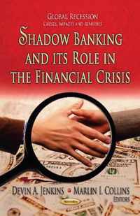 Shadow Banking & its Role in the Financial Crisis